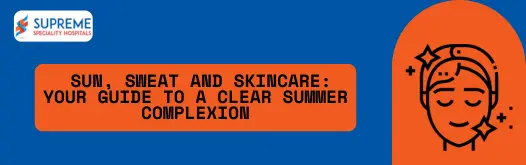 Sun Sweat and Skincare Your Guide to a Clear Summer Complexion