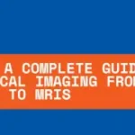 Seeing Inside A Complete Guide to Modern Medical Imaging from X rays to MRIs