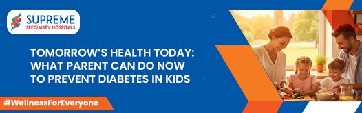 Tomorrow’s Health Today: What Parent Can Do Now to Prevent Diabetes in Kids